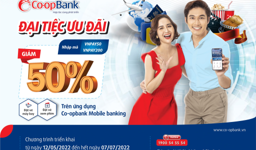 Tưng bừng tận hưởng Đại tiệc ưu đãi cùng Co-opBank Mobile Banking – Giảm ngay 50% dịch vụ đặt vé máy bay, vé xem phim khi tham gia chương trình.
