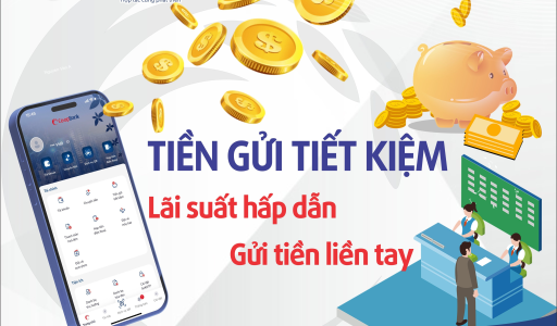 LÃI SUẤT HẤP DẪN- GỬI TIỀN LIỀN TAY