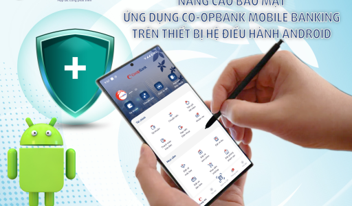 CO-OPBANK MOBILE BANKING CẬP NHẬT PHIÊN BẢN MỚI TRÊN HỆ ĐIỀU HÀNH ANDROID
