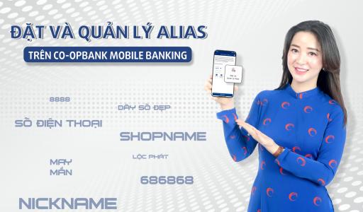 ĐẶT VÀ QUẢN LÝ ALIAS TRÊN ỨNG DỤNG CO-OPBANK MOBILE BANKING