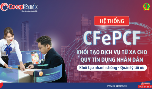 Nâng cấp hệ thống CFePCF  – Bước đột phá trong khởi tạo dịch vụ từ xa