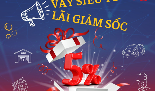 Vay siêu tốc – lãi giảm sốc