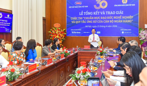Tổng kết và trao giải cuộc thi “Chuẩn mực đạo đức nghề nghiệp và quy tắc ứng xử của cán bộ ngân hàng”