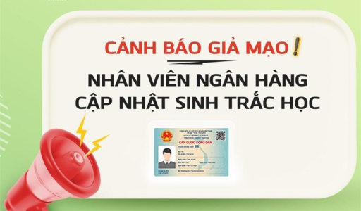 Cảnh báo giả danh nhân viên ngân hàng thu thập sinh trắc học