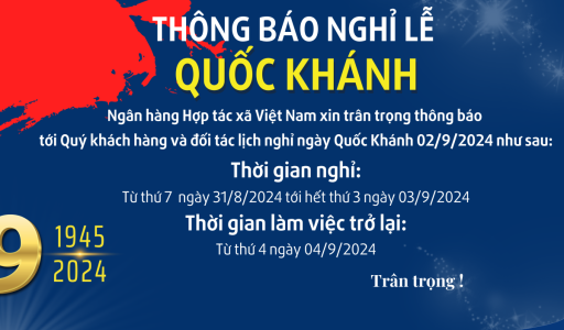 Co-opBank xin trân trọng thông báo tới Quý Khách hàng, Quý Đối tác lịch nghỉ lễ Quốc khánh 02/9/2024