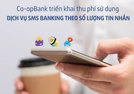 Co-opBank thông báo điều chỉnh chính sách thu phí dịch vụ SMS Banking