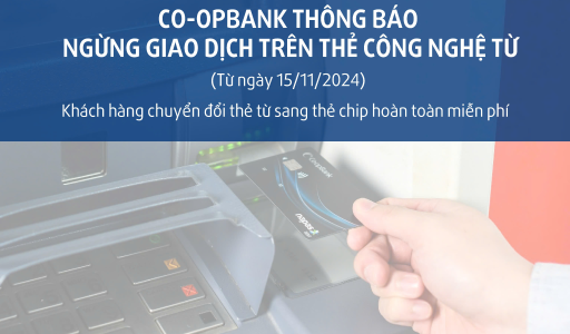 Co-opBank thông báo về việc ngừng giao dịch thẻ ghi nợ công nghệ từ