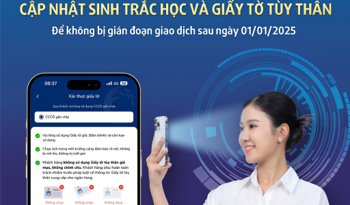 Thông báo: Cập nhật sinh trắc học và giấy tờ tùy thân còn hiệu lực để không bị gián đoạn giao dịch