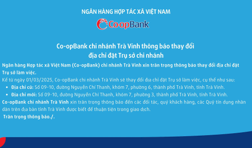 Co-opBank chi nhánh Trà Vinh thay đổi địa chỉ đặt Trụ sở chi nhánh
