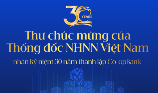 Thư chúc mừng của Thống đốc Ngân hàng Nhà nước Việt Nam nhân dịp kỷ niệm 30 năm thành lập Ngân hàng Hợp tác xã Việt Nam