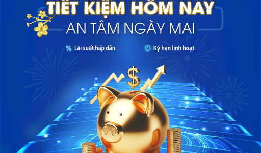 Tiết kiệm hôm nay – An tâm ngày mai