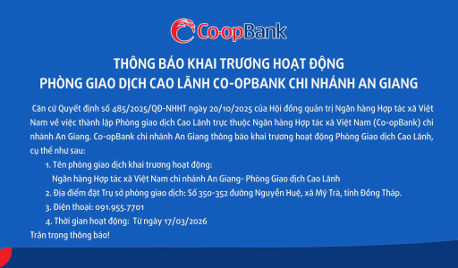 Thông báo khai trương hoạt động Phòng Giao dịch Cao Lãnh Co-opBank Chi nhánh An Giang