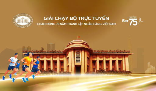 Giải chạy bộ trực tuyến “75 năm Ngân hàng Việt Nam”