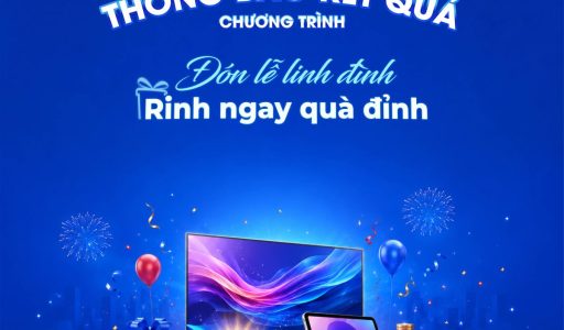 Kết quả chương trình khuyến mại “Đón lễ linh đình, rinh ngay quà đỉnh”