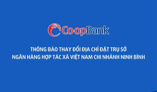 Thông báo thay đổi địa chỉ đặt trụ sở Ngân hàng Hợp tác xã Việt Nam chi nhánh Ninh Bình